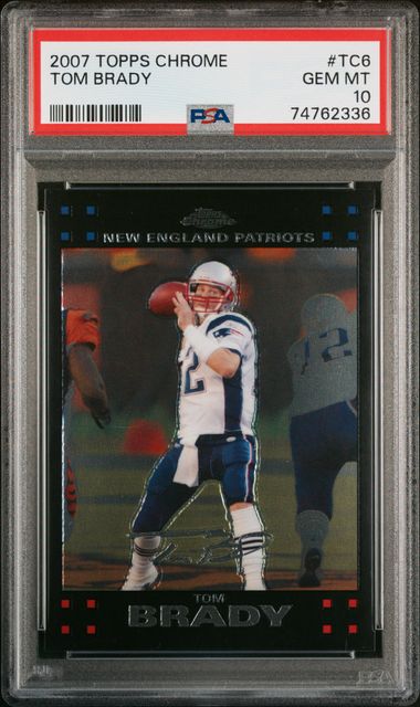 2007 TOPPS CHROME TOM BRADY #TC6 PSA GEM MT 10