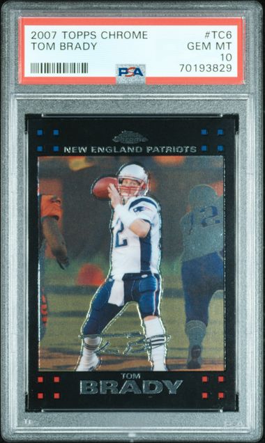 2007 TOPPS CHROME TOM BRADY #TC6 PSA GEM MT 10