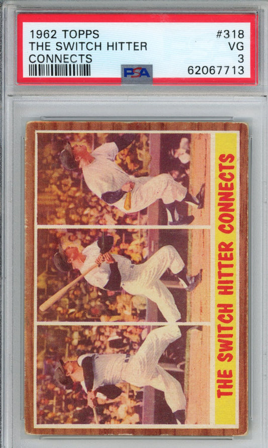 1962 Topps The Switch Hitter #318 Connects PSA