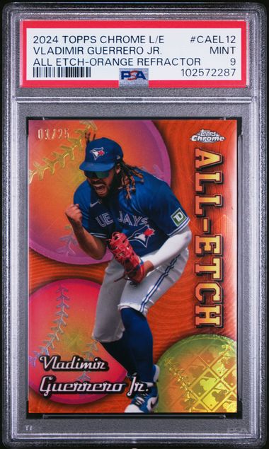 2024 TOPPS CHROME LOGOFRACTOR EDITION CHROME ALL ETCH VLADIMIR GUERRERO JR. ALL ETCH-ORANGE REFRACTOR #CAEL12 PSA MINT 9