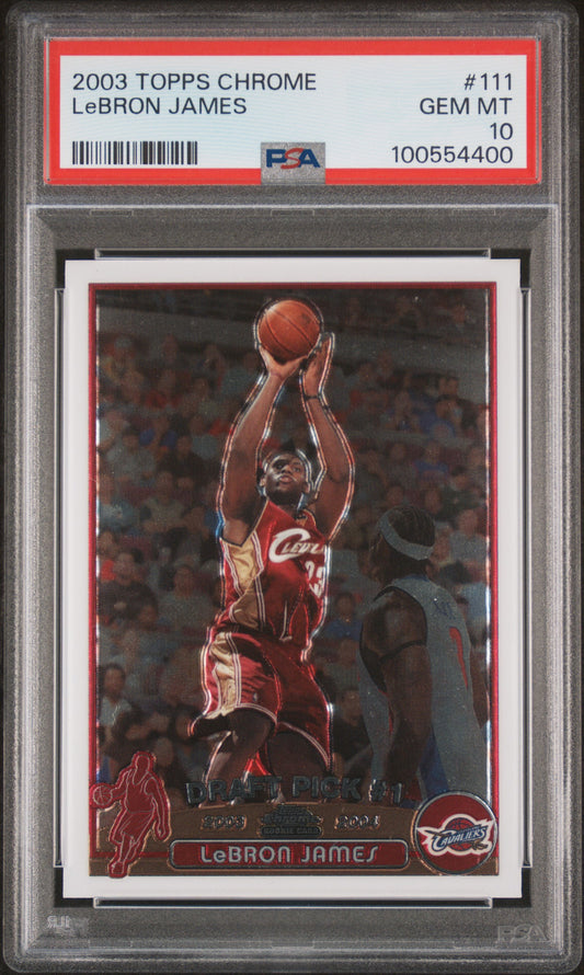 2003 Topps Chrome LeBron James #111 PSA 10