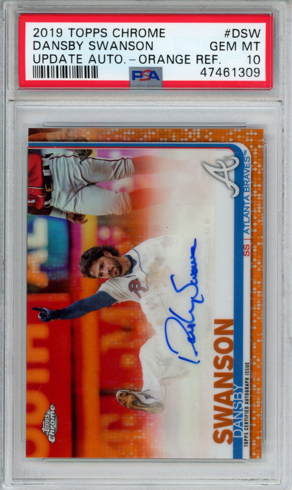 2019 TOPPS CHROME UPDATE AUTOGRAPHS DANSBY SWANSON UPDATE AUTO-ORANGE REF. #DSW PSA GEM MT 10